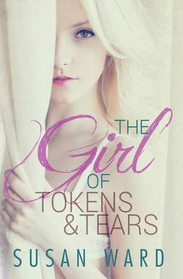Book cover for The Girl Of Tokens And Tears