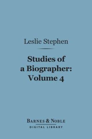Cover of Studies of a Biographer, Volume 4 (Barnes & Noble Digital Library)