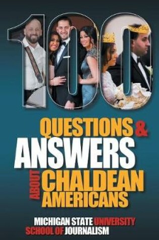 Cover of 100 Questions and Answers About Chaldean Americans, Their Religion, Language and Culture