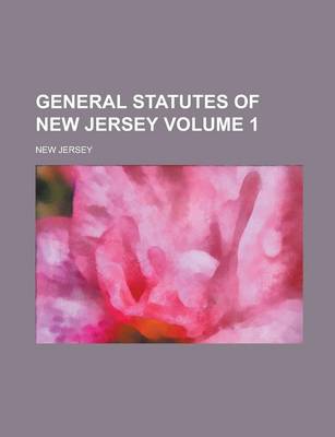 Book cover for General Statutes of New Jersey Volume 1