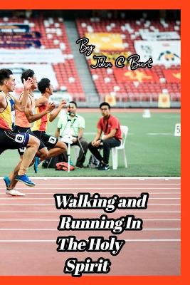 Book cover for Walking and Running In The Holy Spirit.