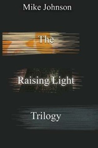 Cover of The Raising Light Trilogy