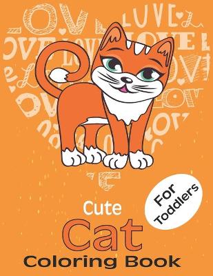 Book cover for Cute Cat Coloring Book For Toddlers