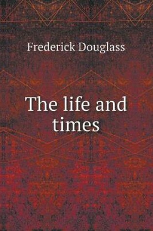 Cover of The life and times