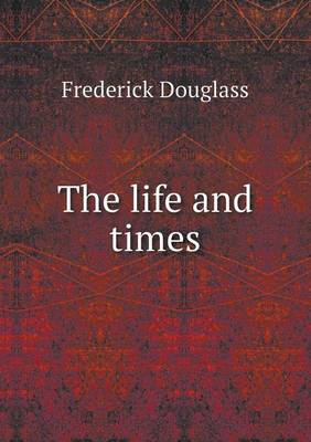 Book cover for The life and times
