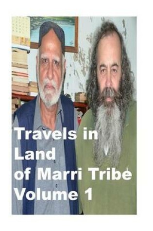Cover of Travels in Land of Marri Tribe-Volume 1