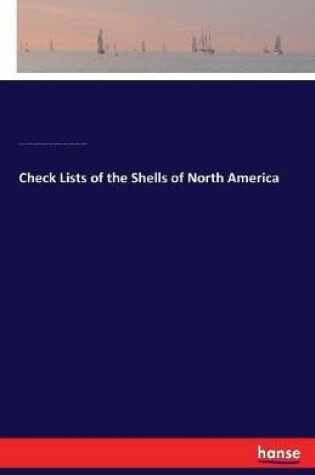 Cover of Check Lists of the Shells of North America