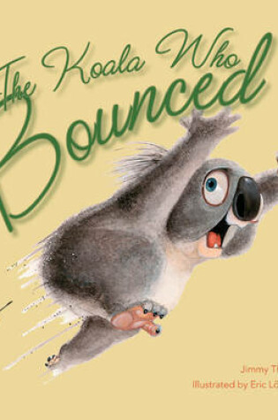 Cover of The Koala Who Bounced
