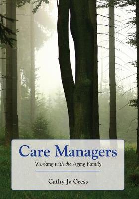 Book cover for Care Managers: Working With The Aging Family