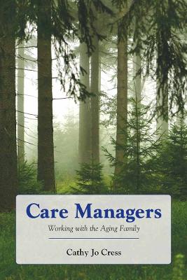 Cover of Care Managers: Working with the Aging Family