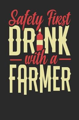 Book cover for Safety First Drink With A Farmer