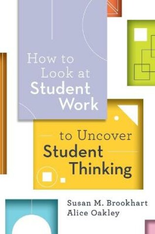 Cover of How to Look at Student Work to Uncover Student Thinking