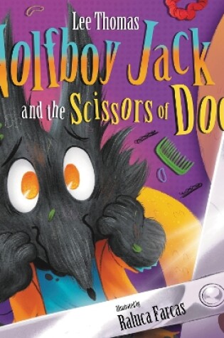 Cover of Wolfboy Jack and the Scissors of Doom