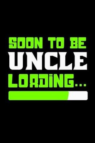 Cover of Soon to be Uncle Loading...