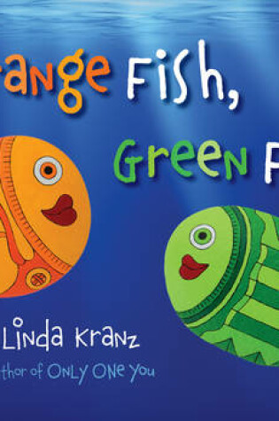 Orange Fish, Green Fish