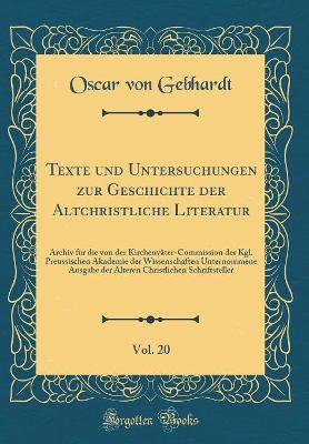 Book cover for Texte Und Untersuchungen Zur Geschichte Der Altchristliche Literatur, Vol. 20