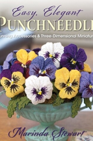 Cover of Easy, Elegant Punchneedle