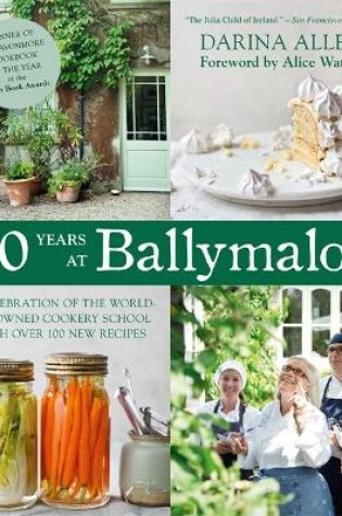 Cover of 30 Years at Ballymaloe: A celebration of the world-renowned cookery school with over 100 new recipes