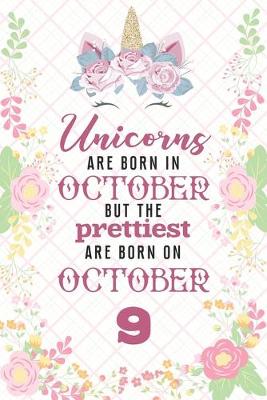 Book cover for Unicorns Are Born In October But The Prettiest Are Born On October 9