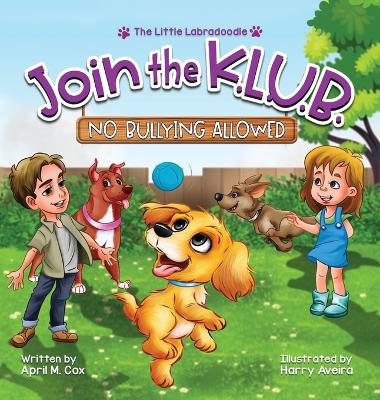 Cover of Join the K.L.U.B. - No Bullying Allowed