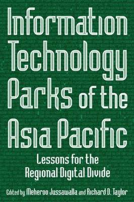 Book cover for Information Technology Parks of the Asia Pacific: Lessons for the Regional Digital Divide