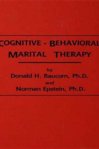 Cover of Cognitive-Behavioral Marital Therapy