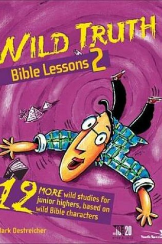 Cover of Wild Truth Bible Lessons 2