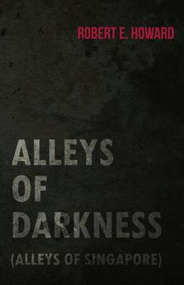 Book cover for Alleys of Darkness (Alleys of Singapore)