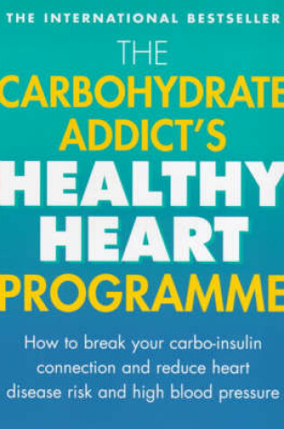 Cover of The Carbohydrate Addict's Healthy Heart Programme