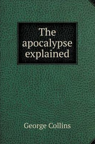 Cover of The apocalypse explained