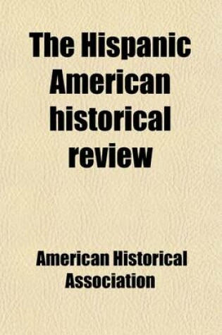 Cover of The Hispanic American Historical Review (Volume 5)