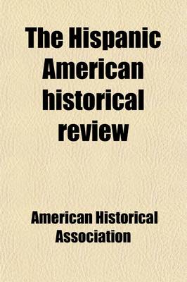 Book cover for The Hispanic American Historical Review (Volume 5)