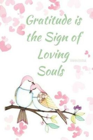 Cover of Gratitude Is the Sign of Loving Souls Sermon Journal