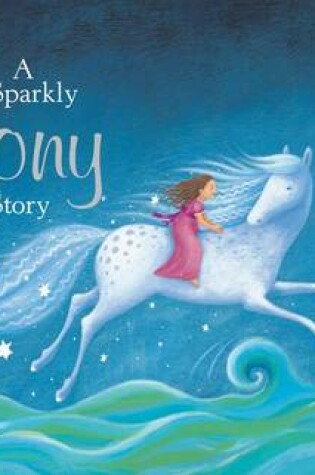 Cover of A sparkly pony story