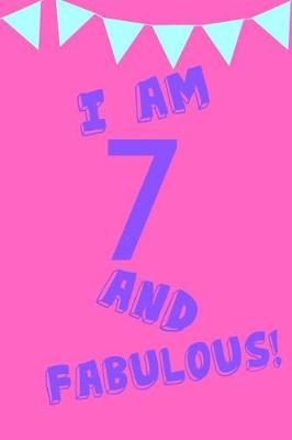 Book cover for I Am 7 and Fabulous!