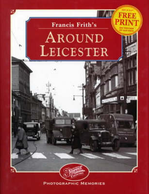 Book cover for Francis Frith's Around Leicester