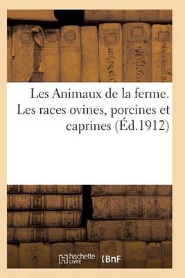 Book cover for Les Animaux de la Ferme. Les Races Ovines, Porcines Et Caprines