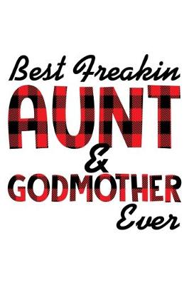 Book cover for Best Freakin Aunt & Godmother Ever