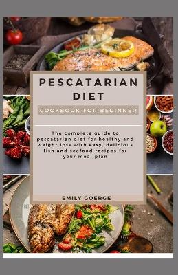 Book cover for Pescatarian Diet Cookbook for Beginners