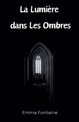 Book cover for La lumiere dans les Ombres