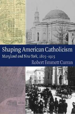 Cover of Shaping American Catholicism