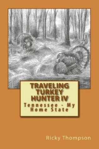 Cover of Traveling Turkey Hunter IV