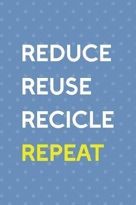 Book cover for Reduce Reuse Recicle Repeat