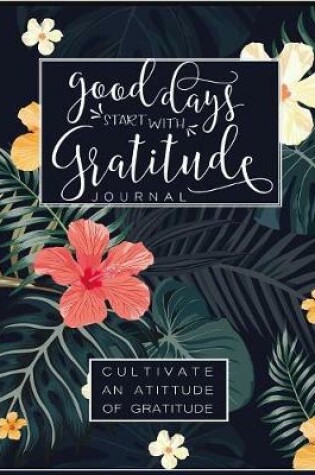 Cover of Good Days Start with Gratitude