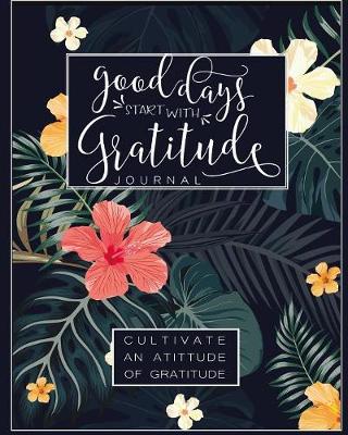 Book cover for Good Days Start with Gratitude