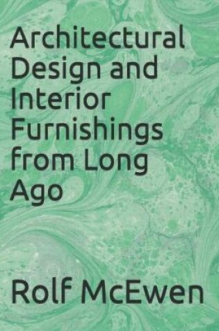 Cover of Architectural Design and Interior Furnishings from Long Ago