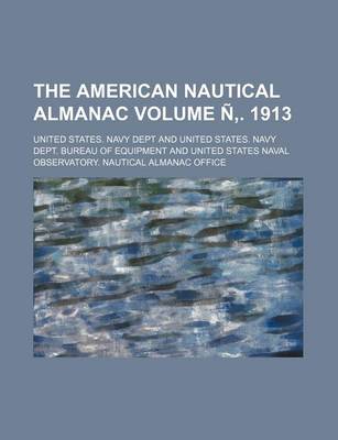 Book cover for The American Nautical Almanac Volume N . 1913