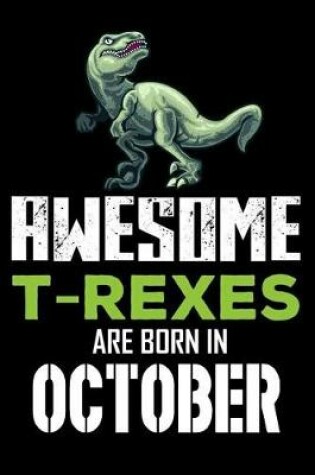 Cover of Awesome T-Rexes Are Born in October