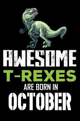 Book cover for Awesome T-Rexes Are Born in October