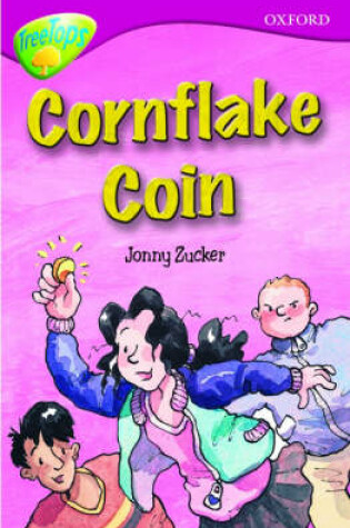 Cover of Oxford Reading Tree: Level 10B: Treetops: Cornflake Coin